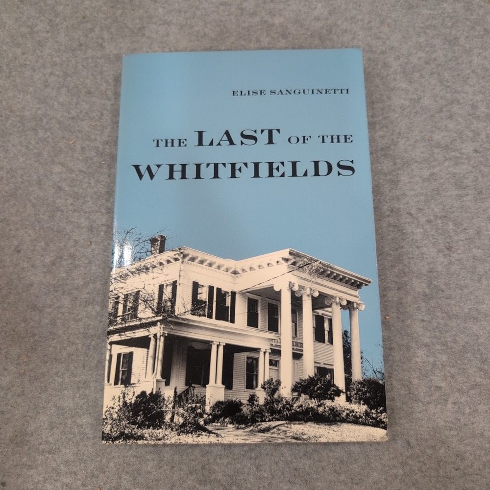 The Last of the Whitfields Elise Sanguinetti Paperback 1986 Alabama Classics
